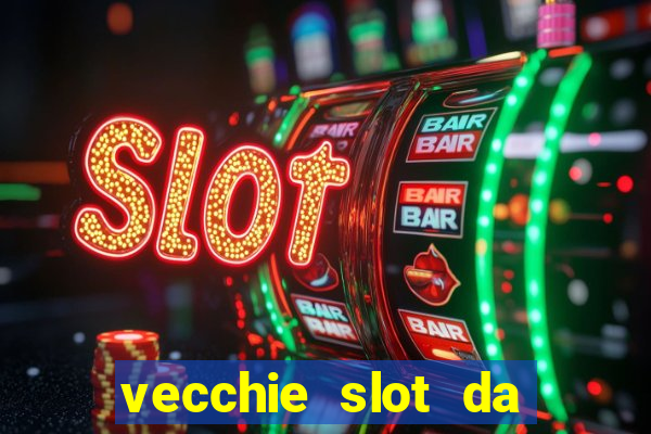 vecchie slot da bar gratis