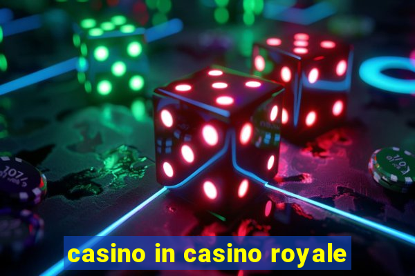 casino in casino royale