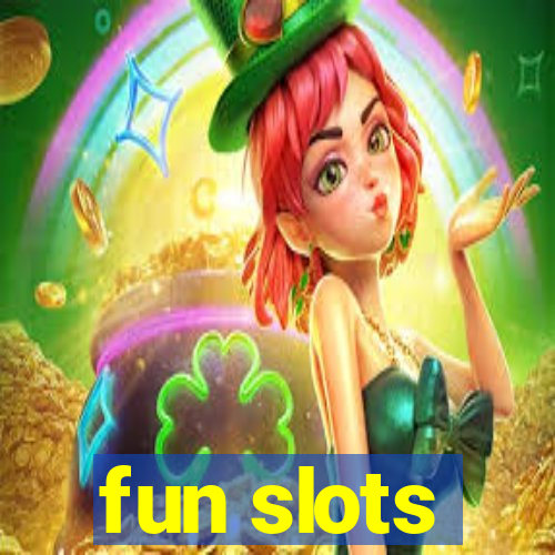 fun slots