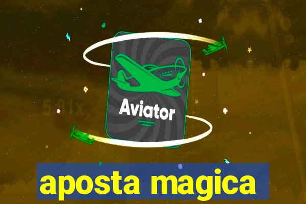 aposta magica