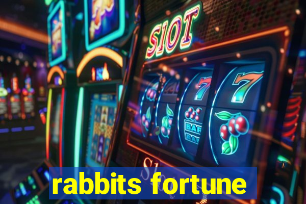 rabbits fortune