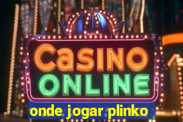 onde jogar plinko