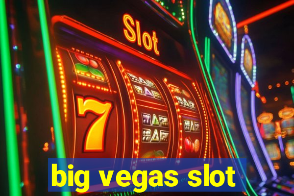 big vegas slot