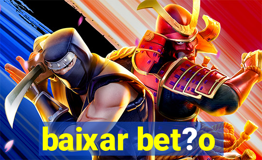 baixar bet?o