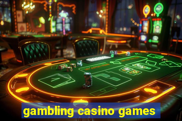 gambling casino games