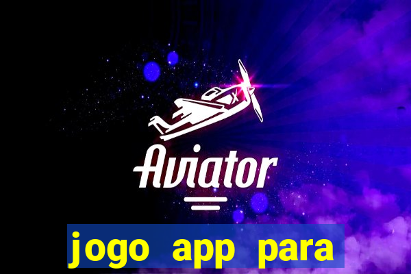 jogo app para ganhar dinheiro