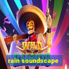 rain soundscape