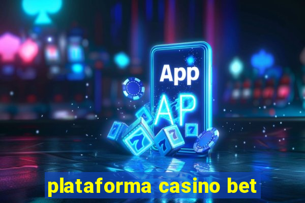 plataforma casino bet