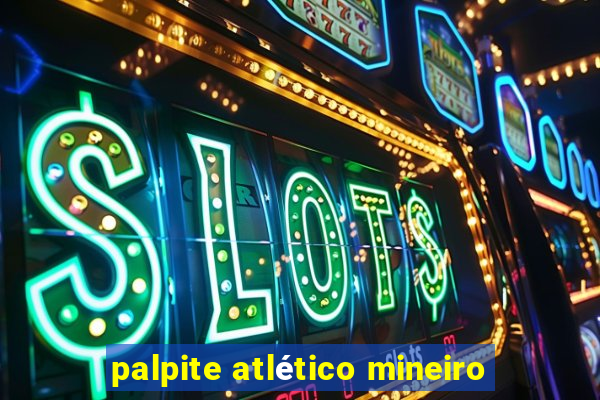 palpite atlético mineiro