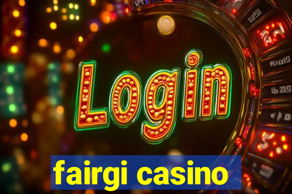 fairgi casino