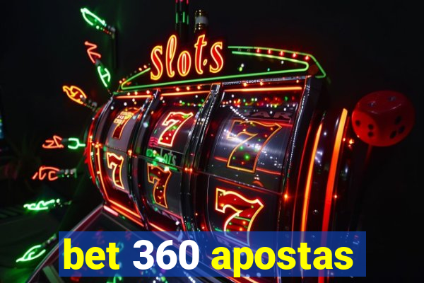 bet 360 apostas