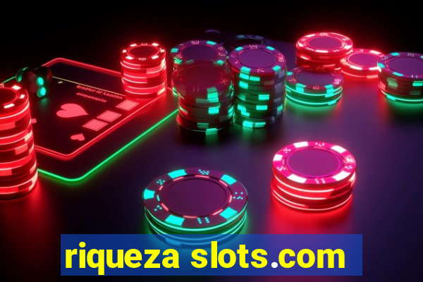 riqueza slots.com