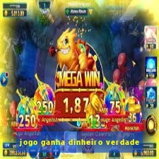 jogo ganha dinheiro verdade