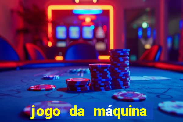 jogo da máquina ca?a niquel