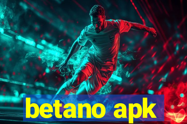 betano apk