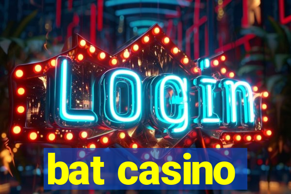 bat casino