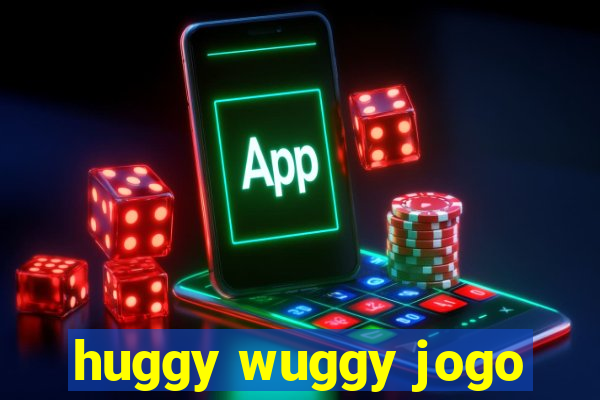 huggy wuggy jogo