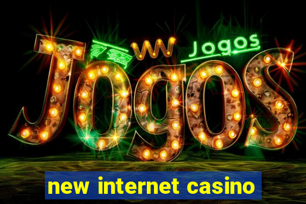 new internet casino