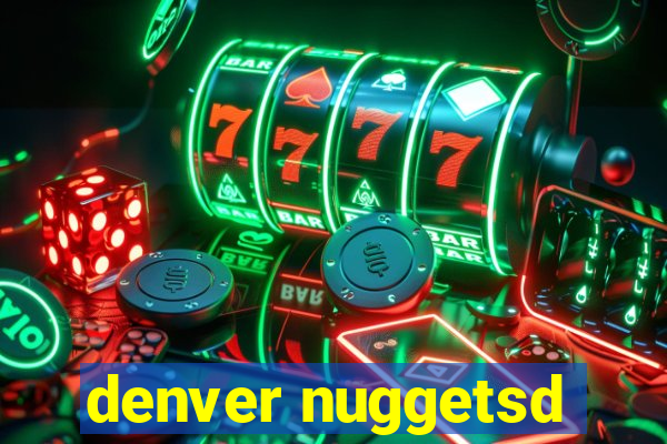 denver nuggetsd