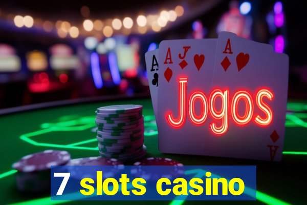 7 slots casino