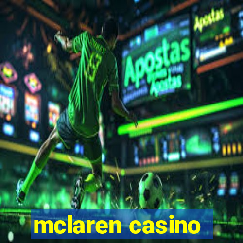 mclaren casino