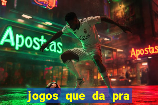 jogos que da pra ganhar dinheiro