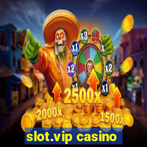 slot.vip casino