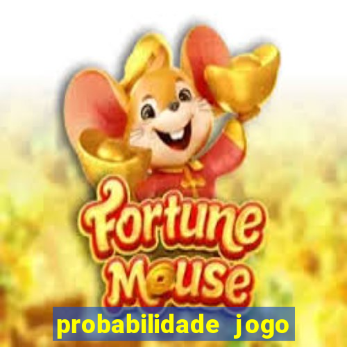 probabilidade jogo do tigre