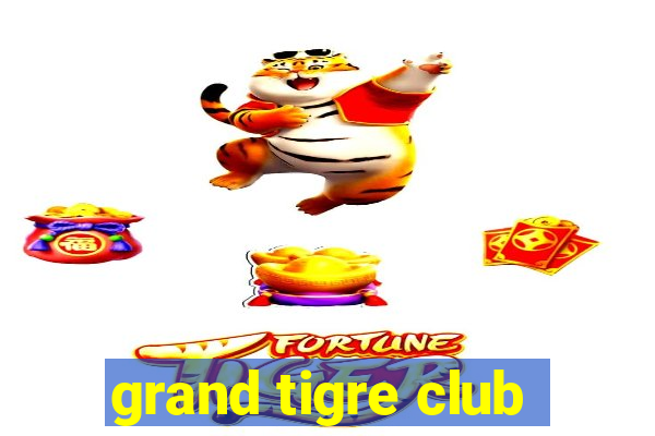 grand tigre club