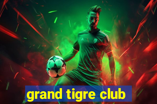 grand tigre club