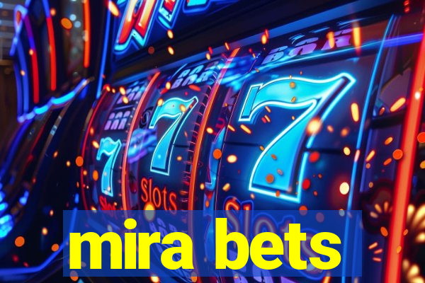 mira bets