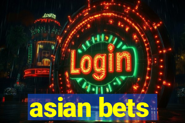 asian bets