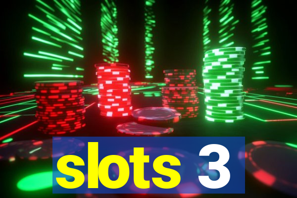 slots 3