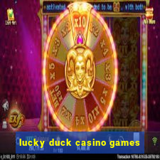 lucky duck casino games