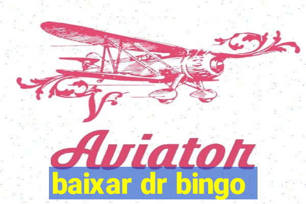 baixar dr bingo