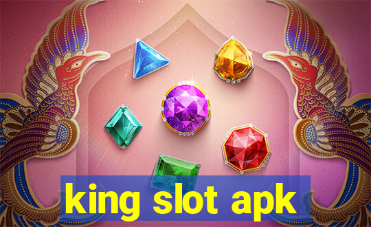 king slot apk