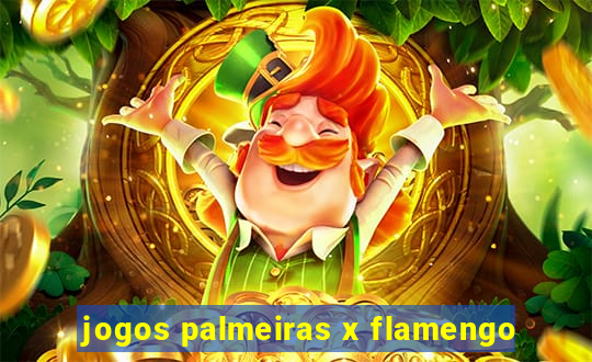 jogos palmeiras x flamengo