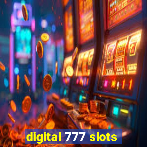 digital 777 slots