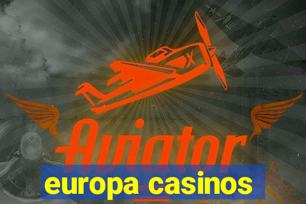 europa casinos