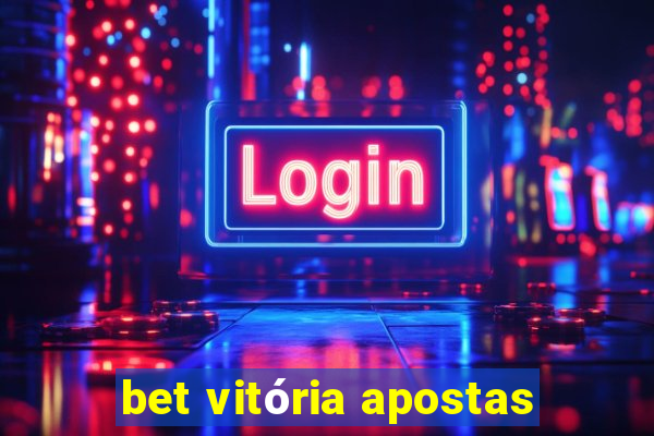 bet vitória apostas