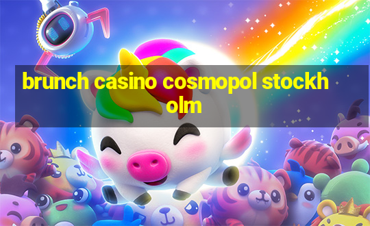 brunch casino cosmopol stockholm