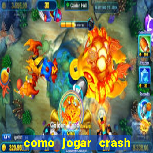 como jogar crash na blaze