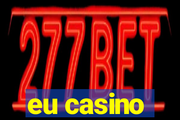 eu casino