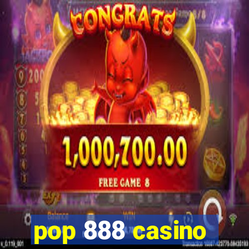 pop 888 casino