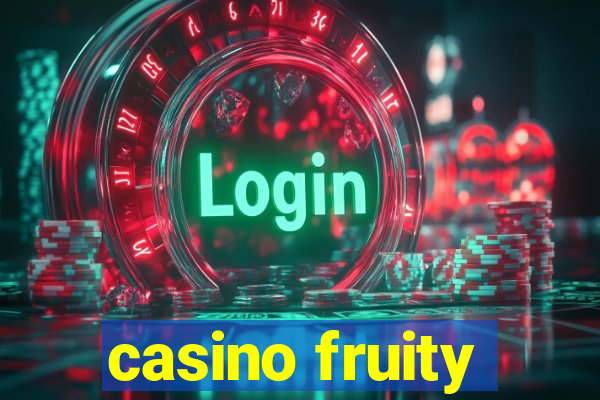 casino fruity