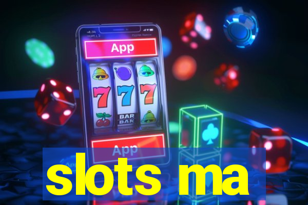 slots ma