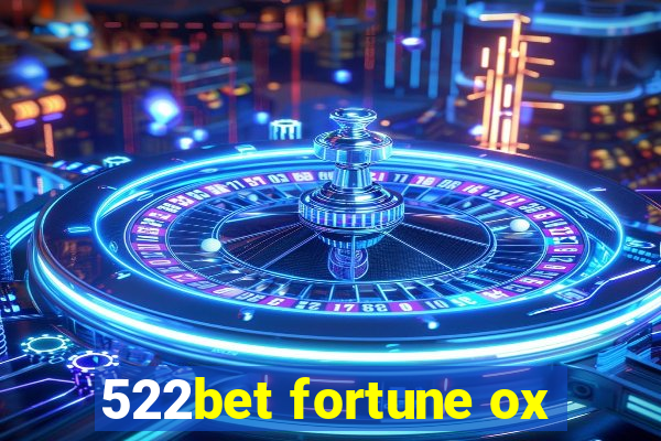 522bet fortune ox