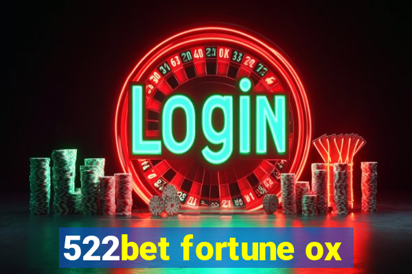 522bet fortune ox