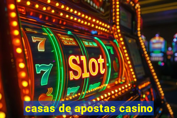 casas de apostas casino