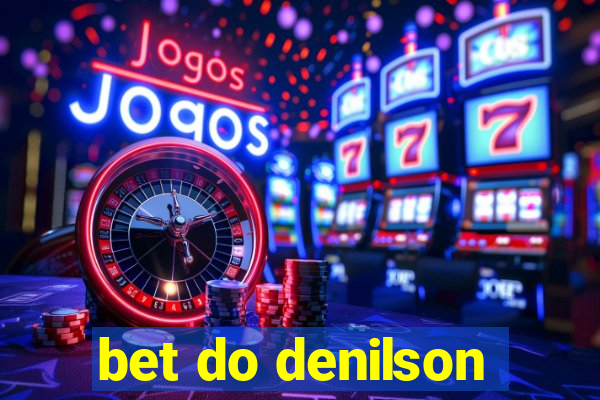 bet do denilson